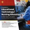 Essentials of Educational Technology/ Nursing Education for BSc Nursing Students | L Gopichandran , C Kanniammal | CBS Publishers & Distributors
