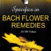 SPECIFICS IN BACH FLOWER REMEDIES | DR DS VOHRA | BJAIN
