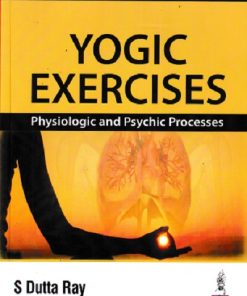 YOGIC EXERCISES | S DUTTA RAY | JAYPEE