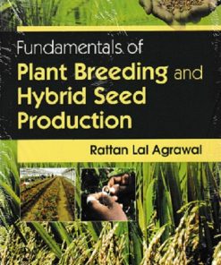 FUNDAMENTALS OF PLANT BREEDING AND HYBRID SEED PRODUCTION | RATTAN LAL AGRAWAL | CBS Publishers & Distributors