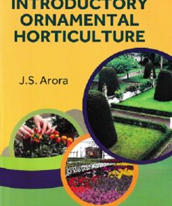 INTRODUCTORY ORNAMENTAL HORTICULTURE | J S ARORA | KALYANI