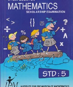 A TEXT BOOK FOR MATHEMATICS SCHOLARSHIP EXAMINATION STD 5 | IPM