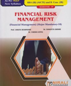 FINANCIAL RISK MANAGEMENT for BBA (IB) Semester 4 | Prof. Ankita Deshpande | Nirali Prakashan
