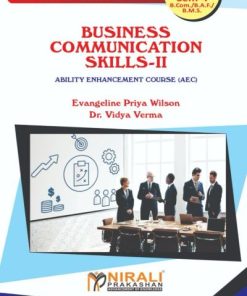 Business Communication Skills II - For MU SY BCom, BBA, BMS Semester 4 | Evangeline Priya Wilson, Dr. Vidya Verma | Nirali Prakashan