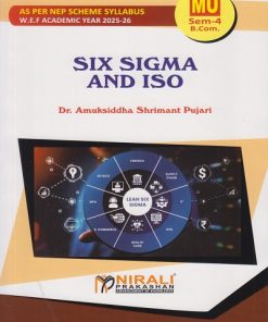 SIX SIGMA AND ISO for MU SY BCom Semester 4 | Dr. Amuksiddha Shrimant Pujari | Nirali Prakashan