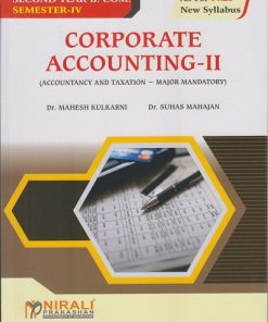 CORPORATE ACCOUNTING 2 (Accountancy and Taxation-Major Mandatory) for SY BCom Semester 4 | Dr. Mahesh Kulkarni | Nirali Prakashan