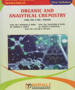 ORGANIC AND ANALYTICAL CHEMISTRY (CHE-291-T-MN: Minor) for SY BSc Semester 4 | Prof. Dr. Manisha A. Bora | Nirali Prakashan