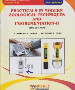 PRACTICALS IN MODERN ZOOLOGICAL TECHNIQUES AND INSTRUMENTATION 2 (ZOO-293-MNP) for SY BSc Semester 4 | Dr. Kishore R. Pawar | Nirali Prakashan