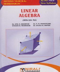 LINEAR ALGEBRA (MTS-251 MJ) for SY BSc Semester 4 | Dr. Anil S. Khairnar | Nirali Prakashan