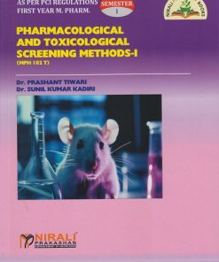 PHARMACOLOGICAL AND TOXICOLOGICAL SCREENING METHODS 1 (MPH 102 T) for M Pharm Semester 1 as per PCI | Dr. Prashant Tiwari | Nirali Prakashan