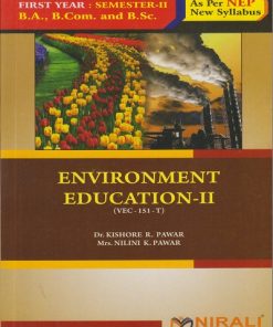 ENVIRONMENT EDUCATION 2 (VEC-151-T) for FY BA, BCom and BSc Semester 2 | Dr. Kishore R. Pawar | Nirali Prakashan