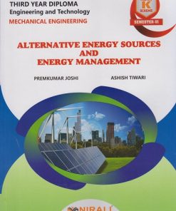 ALTERNATIVE ENERGY SOURCES AND ENERGY MANAGEMENT for MSBTE's 'K' scheme Third Year Diploma in Mechanical Engineering Semester 6 | Premkumar Joshi | Nirali Prakashan