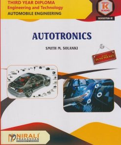 AUTOTRONICS for MSBTE's 'K' scheme Third Year Diploma in Automobile Engineering Semester 6 | Smith M. Solanki | Nirali Prakashan