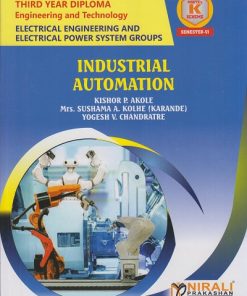 INDUSTRIAL AUTOMATION for MSBTE's 'K' scheme Third Year Diploma in Electrical Engineering Semester 6 | Kishor P. Akole | Nirali Prakashan