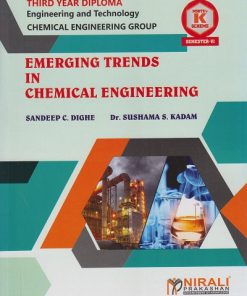 EMERGING TRENDS IN CHEMICAL ENGINEERING for MSBTE's 'K' scheme Third Year Diploma in Chemical Engineering Semester 6 | Sandeep C. Dighe | Nirali Prakashan