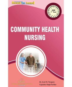 COMMUNITY HEALTH NURSING (GNM 1st Year) | DR. JYOTI M. NIRAPURE, DR. RAJEEV KUMAR KAUSHIK | Thakur