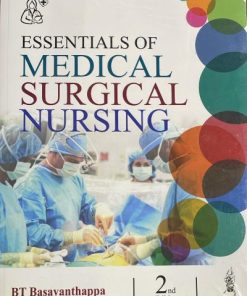 ESSENTIALS OF MEDICAL SURGICAL NURSING | Basavanthappa | Jaypee