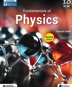 FUNDAMENTALS OF PHYSICS ICSE 10 | BANSARI SHAH | BROTHERS EDUCATIONS