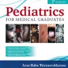 PEDIATRICS FOR MEDICAL GRADUATES | ARUN BABU THIRUNAVUKKARASU | ELSEVIER