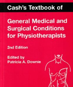 CASH’S TEXTBOOK OF GENERAL MEDICAL AND SURGICAL CONDITIONS FOR PHYSIOTHERAPISTS | Patricia A. Downie | JAYPEE