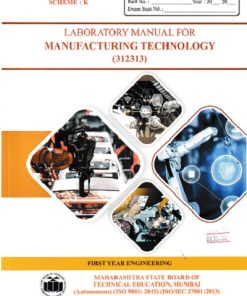 LABORATORY MANUAL FOR MANUFACTURING TECHNOLOGY (312313) | MAHARASHTRA STATE BOARD