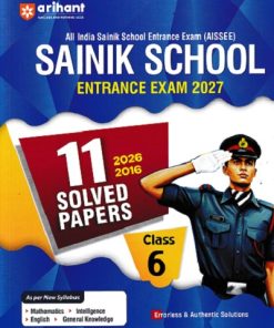 SAINIK SCHOOL ENTRANCE EXAM 2027 11 SOLVED PAPERS CLASS 6 | ARIHANT