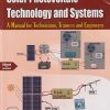 SOLAR PHOTOVOLTAICS TECHNOLOGY AND SYSTEMS - A MANUAL FOR TECHNICIANS, TRAINERS AND ENGINEERS | CHETAN SINGH SOLANKI | PHI