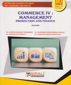 COMMERCE 4 : MANAGEMENT Production and Finance for MU SY BCom Semester 4 | Dr. Manish Madhav Deshmukh | Nirali Prakashan