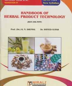 HANDBOOK OF HERBAL PRODUCT TECHNOLOGY (BOT-296-MNP) for SY BSc Semester 4 | Prof. Dr. K.N. Dhumal | Nirali Prakashan