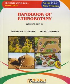 HANDBOOK OF ETHNOBOTANY (VSC-273-BOT-P) for SY BSc Semester 4 | Prof. Dr. K.N. Dhumal | Nirali Prakashan