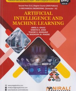 ARTIFICIAL INTELLIGENCE AND MACHINE LEARNING for SPPU Second Year [SE] Degree in Mechanical Engineering Semester 4 | Amol A. Ghule | Nirali Prakashan