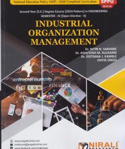 INDUSTRIAL ORGANIZATION MANAGEMENT for SPPU Second Year [SE] Degree in Engineering Semester 4 | Dr. Nitin N. Sakhare | Nirali Prakashan
