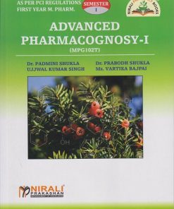 ADVANCED PHARMACOGNOSY 1 (MPG102T) for First Year MPharm Semester 1 | Dr. Padmini Shukla | Nirali Prakashan