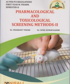 PHARMACOLOGICAL AND TOXICOLOGICAL SCREENING METHODS 2 for First Year MPharm Semester 2 | Dr. Prashant Tiwari | Nirali Prakashan