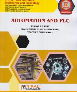AUTOMATION AND PLC for MSBTE's 'K' scheme Third Year Diploma in Electronics Engineering Semester 6 | Kishor P. Akoke | Nirali Prakashan