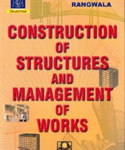 CONSTRUCTION OF STRUCTURES AND MANAGEMENT OF WORKS | RANGWALA | CHAROTAR