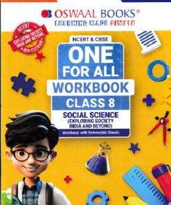 ONE FOR ALL WORKBOOK CLASS 8 SOCIAL SCIENCE (EXPLORING SOCIETY INDIA AND BEYOND) | OSWAAL BOOKS