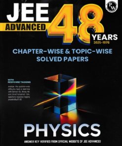 JEE ADVANCED 48 YEARS 2025-1978 CHAPTER- WISE & TOPIC-WISE SOLVED PAPERS PHYSICS | PHYSICS WALLAH