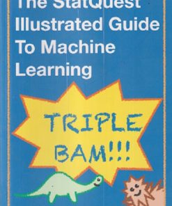 THE STATQUEST ILLUSTRATED GUIDE TO MACHINE LEARNING | BY JOSH STARMER, PHD | URATE PUBLICATION