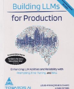 BUILDING LLMS FOR PRODUCTION | LOUIS-FRANCOIS BOUCHARD, LOUIE PETERS | SHROFF PUBLISHERS