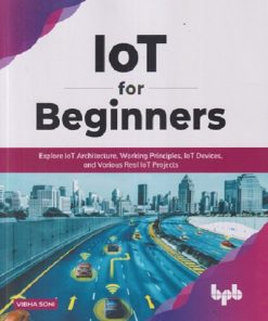 IOT FOR BEGINNERS | VIBHA SONI | BPB PUBLICATON