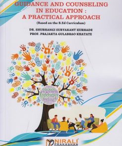GUIDANCE AND COUNSELING IN EDUCATION: A PRACTICAL APPROACH (Based in the B.Ed Curriculum)