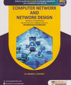 COMPUTER NETWORK AND NETWORK DESIGN for MU Second Year [SE] in Information Technology Engineering Semester 4 | Dr. MAnoj S. Kavedia | Nirali Prakashan