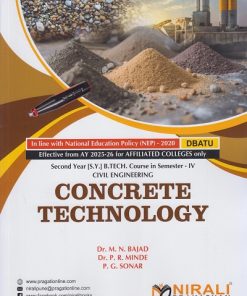 CONCRETE TECHNOLOGY for DBATU Second Year [SY] BTech in Civil Engineering Semester 4 | Dr. M.N. Bajad | Nirali Prakashan