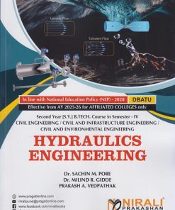HYDRAULICS ENGINEERING for DBATU Second Year [SY] BTech in Civil Engineering Semester 4 | Dr. Sachin M. Pore | Nirali Prakashan