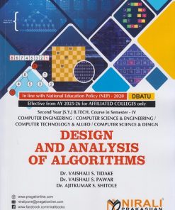 DESIGN AND ANALYSIS OF ALGORITHMS for DBATU Second Year [SY] BTech in Computer Engineering Semester 4 | Dr. Vaishali S. Tidake | Nirali Prakashan