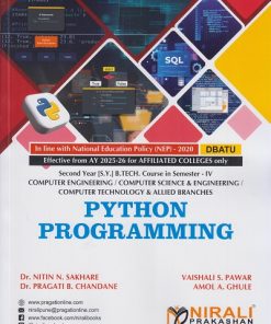 PYTHON PROGRAMMING for DBATU Second Year [SY] BTech in Computer Engineering Semester 4 | Dr. Nitin N. Sakhare | Nirali Prakashan