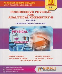 PROGRESSIVE PHYSICAL AND ANALYTICAL CHEMISTRY 2 : Chemistry for MU Second Year BSc Semester 4 | Kirti P. Mhatre | Nirali Prakashan
