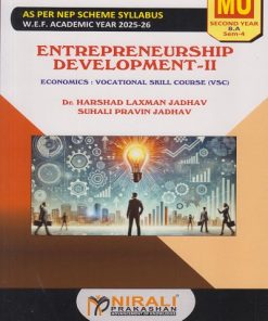 ENTREPRENEURSHIP DEVELOPMENT 2 : Economics for MU Second Year BA Semester 4 | Dr. Harshad Laxman Jadhav | Nirali Prakashan