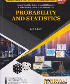 PROBABILITY AND STATISTICS for SPPU Second Year [SE] in Information Technology Engineering Semester 4 | Dr. P.G. Dixit | Nirali Prakashan